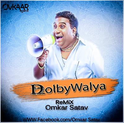 Dolby Walya Omkar Remix